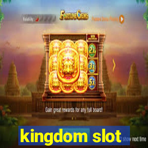 kingdom slot