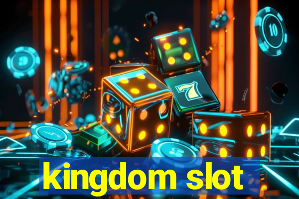 kingdom slot