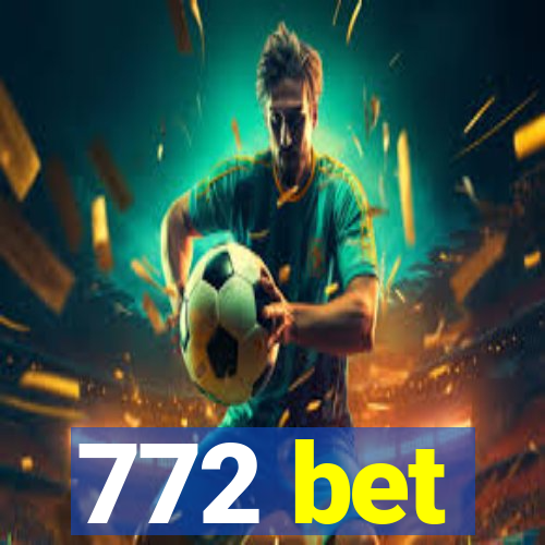 772 bet