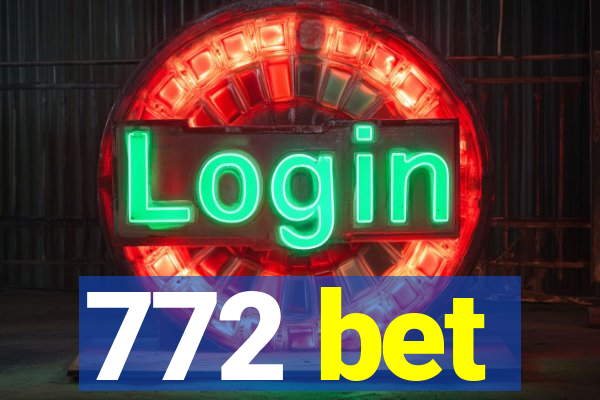 772 bet