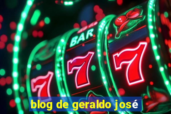 blog de geraldo josé