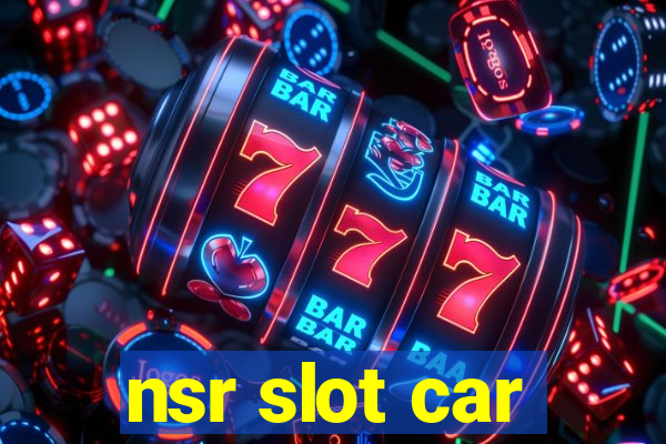 nsr slot car