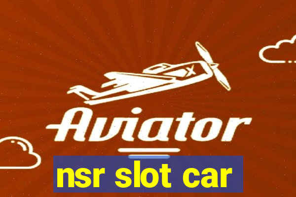 nsr slot car