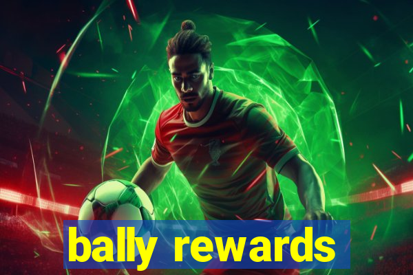 bally rewards