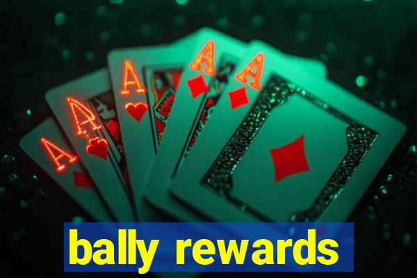 bally rewards