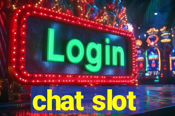 chat slot