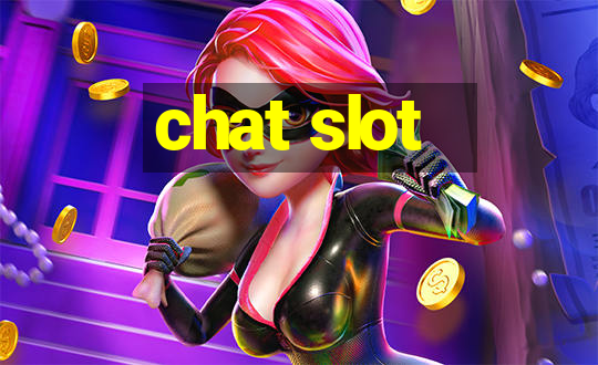 chat slot