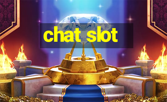 chat slot