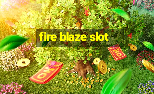 fire blaze slot