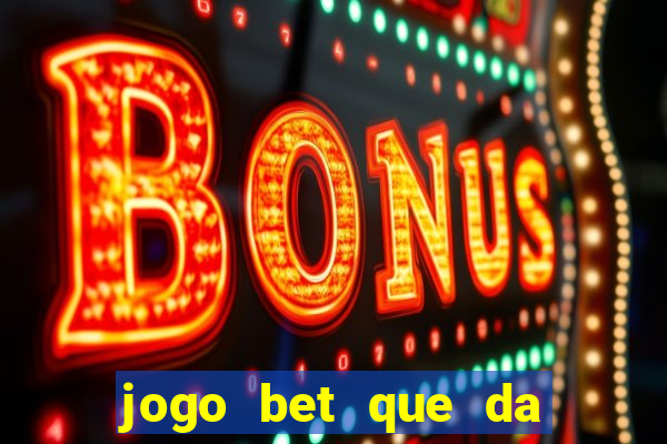 jogo bet que da bonus no cadastro