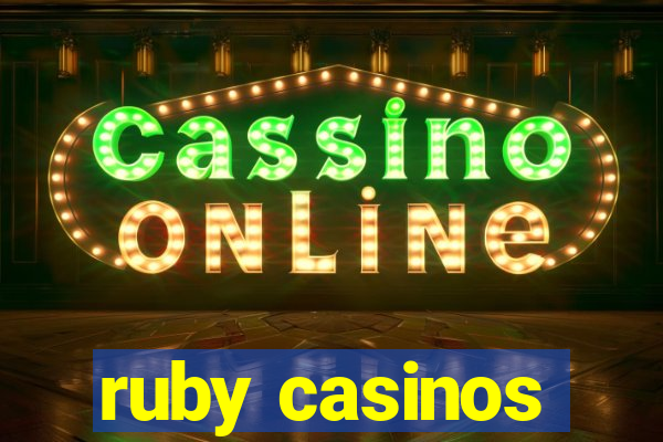 ruby casinos