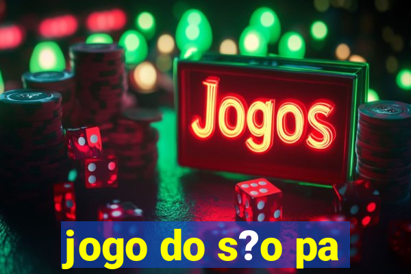 jogo do s?o pa