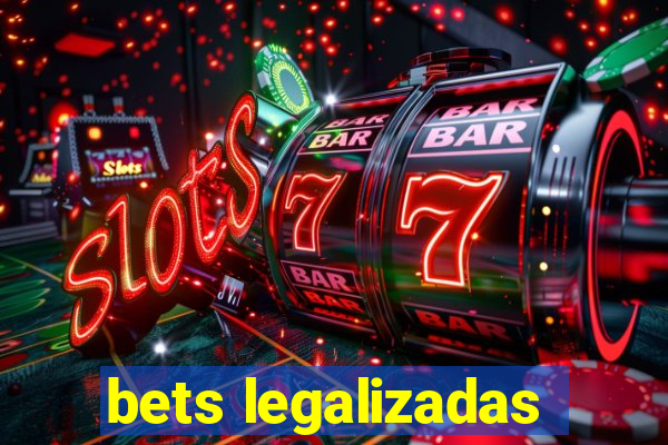 bets legalizadas