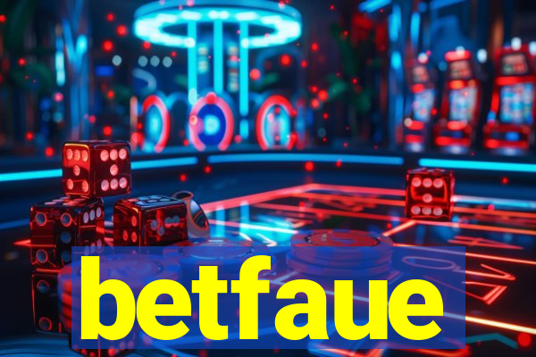 betfaue