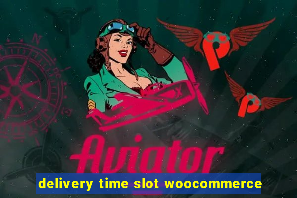 delivery time slot woocommerce