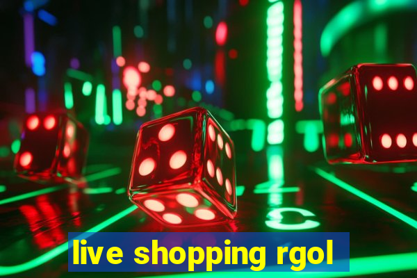 live shopping rgol