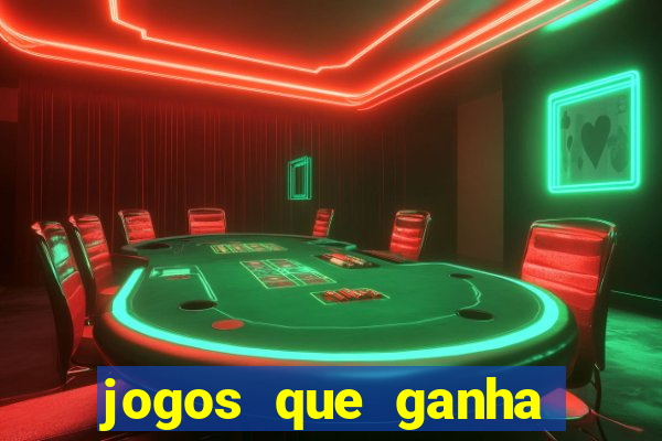 jogos que ganha dinheiro de verdade grátis