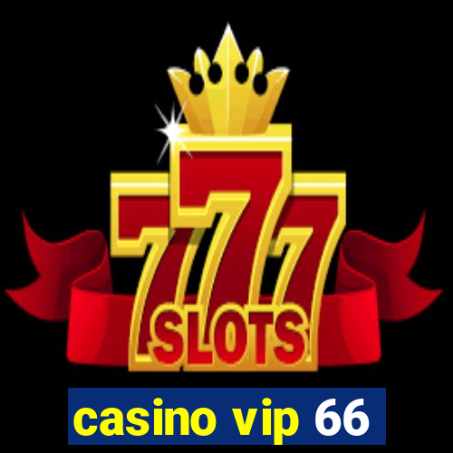 casino vip 66