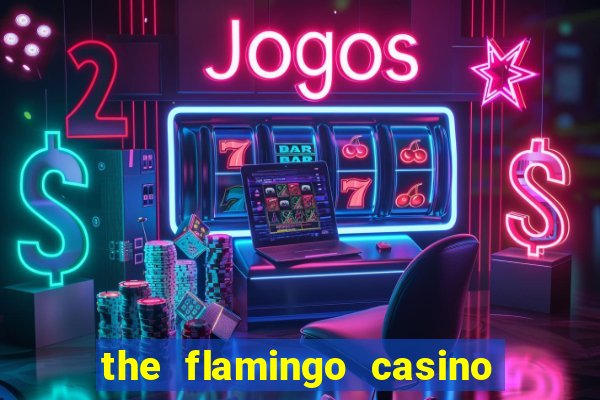 the flamingo casino las vegas