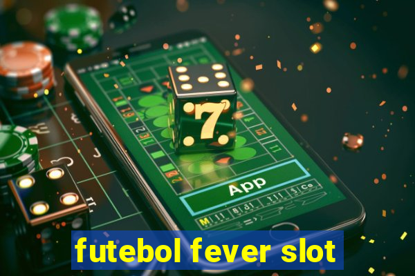 futebol fever slot