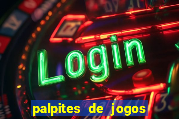 palpites de jogos para hoje