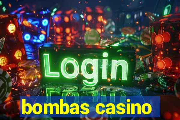 bombas casino