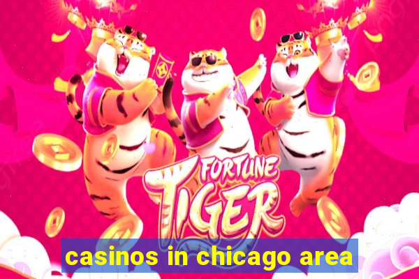 casinos in chicago area