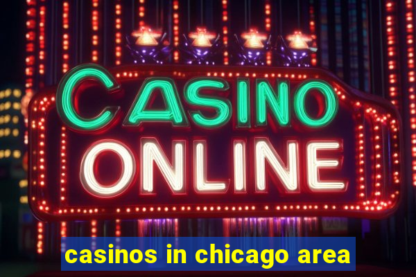 casinos in chicago area