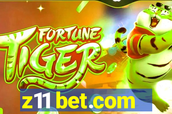 z11 bet.com