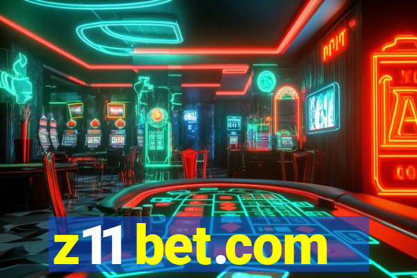 z11 bet.com