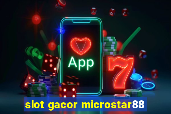 slot gacor microstar88