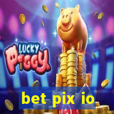 bet pix io