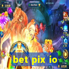 bet pix io