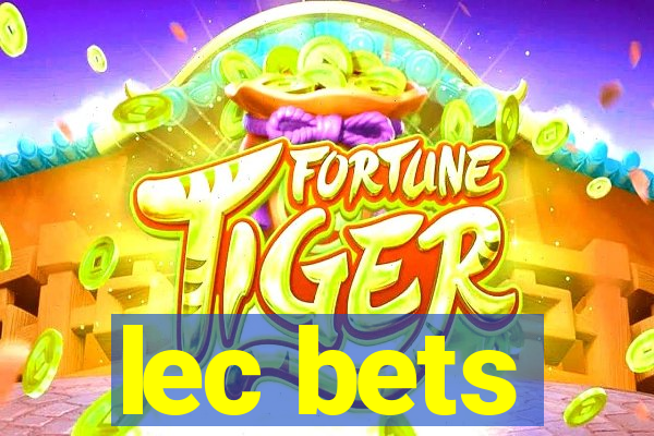 lec bets