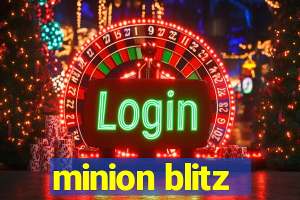 minion blitz