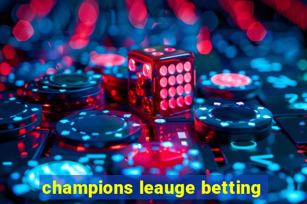 champions leauge betting