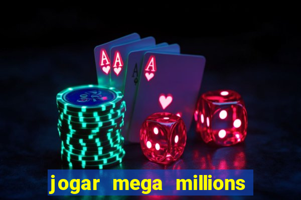 jogar mega millions do brasil