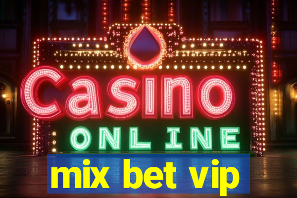 mix bet vip