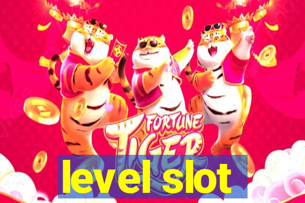 level slot