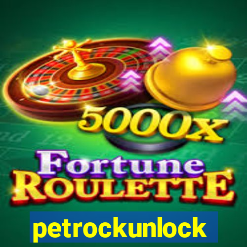 petrockunlock