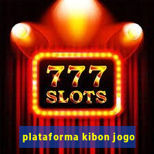 plataforma kibon jogo