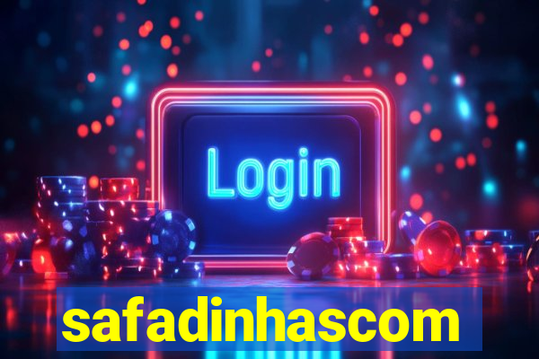 safadinhascom