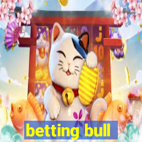 betting bull