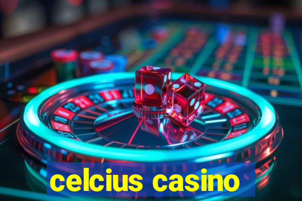 celcius casino