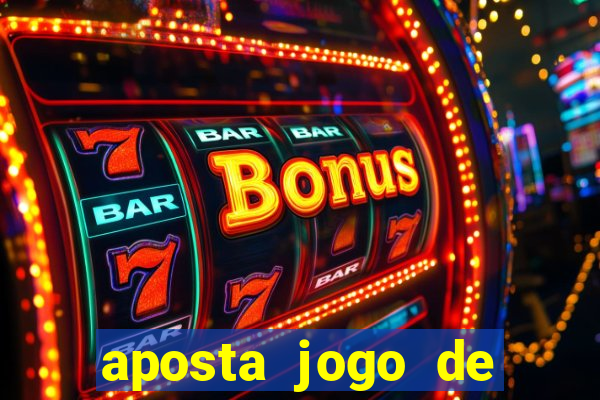 aposta jogo de futebol bet365