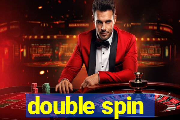 double spin