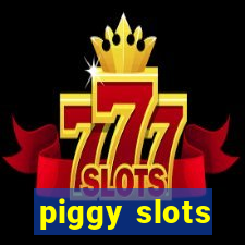 piggy slots