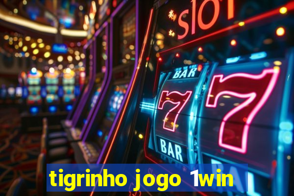 tigrinho jogo 1win