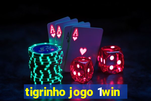 tigrinho jogo 1win