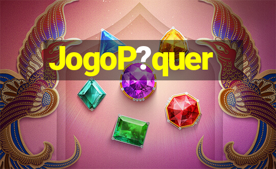 JogoP?quer